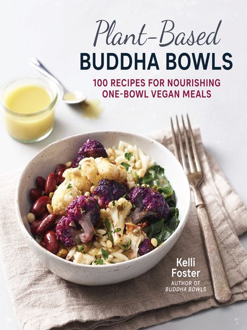 Title details for Plant-Based Buddha Bowls by Kelli Foster - Wait list